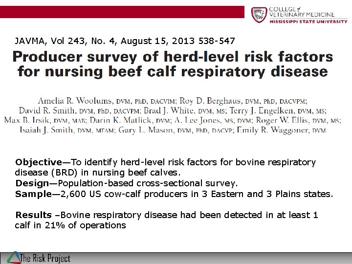 JAVMA, Vol 243, No. 4, August 15, 2013 538 -547 Objective—To identify herd-level risk