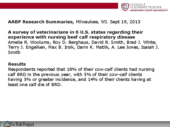 AABP Research Summaries, Milwaukee, WI. Sept 19, 2013 A survey of veterinarians in 6