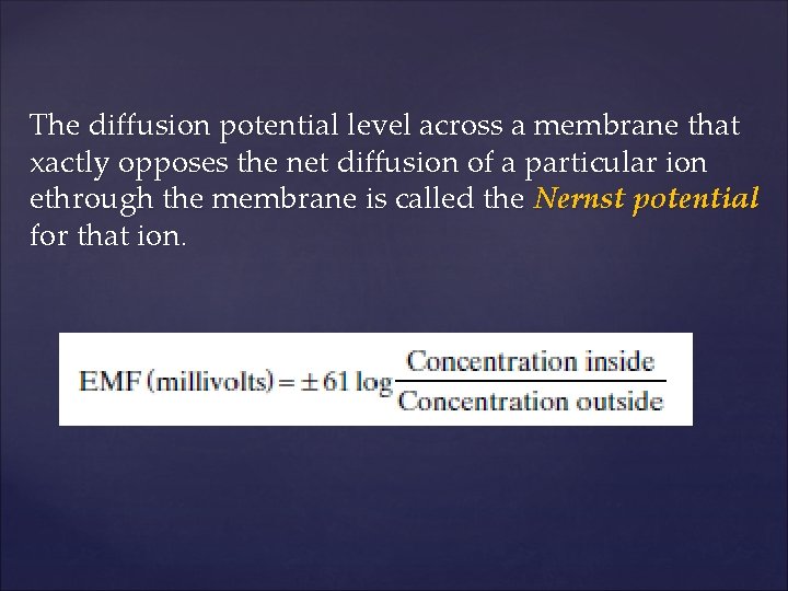 The diffusion potential level across a membrane that xactly opposes the net diffusion of