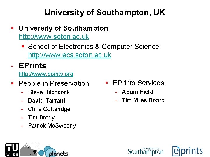 University of Southampton, UK § University of Southampton http: //www. soton. ac. uk §