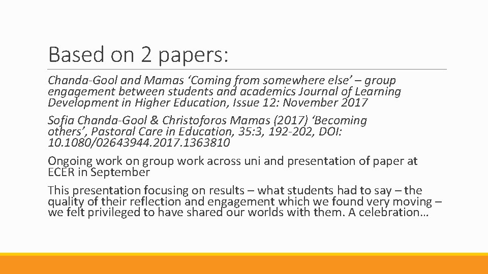 Based on 2 papers: Chanda-Gool and Mamas ‘Coming from somewhere else’ – group engagement