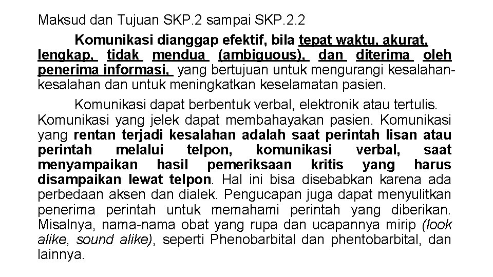 Maksud dan Tujuan SKP. 2 sampai SKP. 2. 2 Komunikasi dianggap efektif, bila tepat