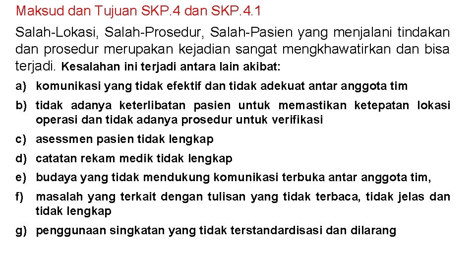 Maksud dan Tujuan SKP. 4 dan SKP. 4. 1 Salah-Lokasi, Salah-Prosedur, Salah-Pasien yang menjalani