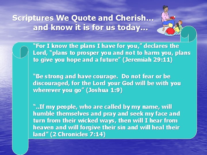 Scriptures We Quote and Cherish… and know it is for us today… “For I