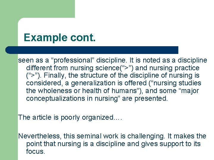 Example cont. seen as a “professional” discipline. It is noted as a discipline different