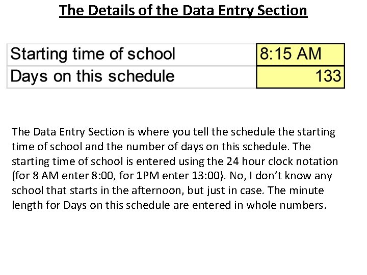 The Details of the Data Entry Section The Data Entry Section is where you