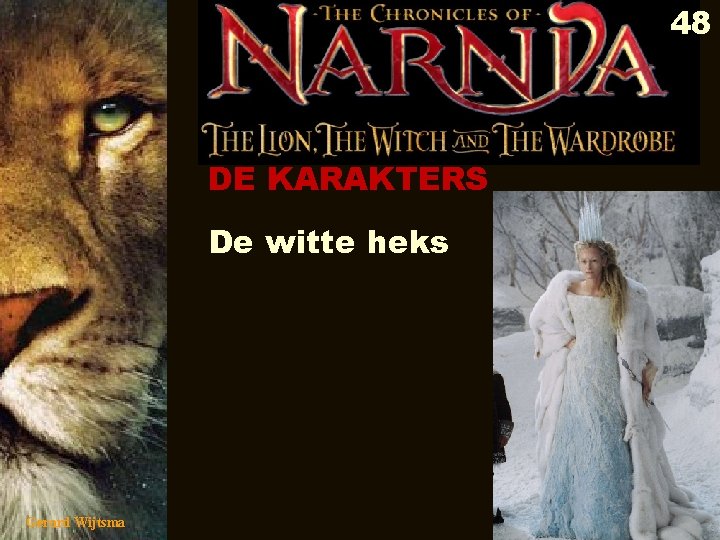 48 DE KARAKTERS De witte heks Gerard Wijtsma 