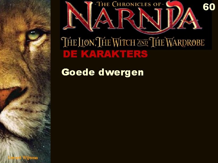 60 DE KARAKTERS Goede dwergen Gerard Wijtsma 