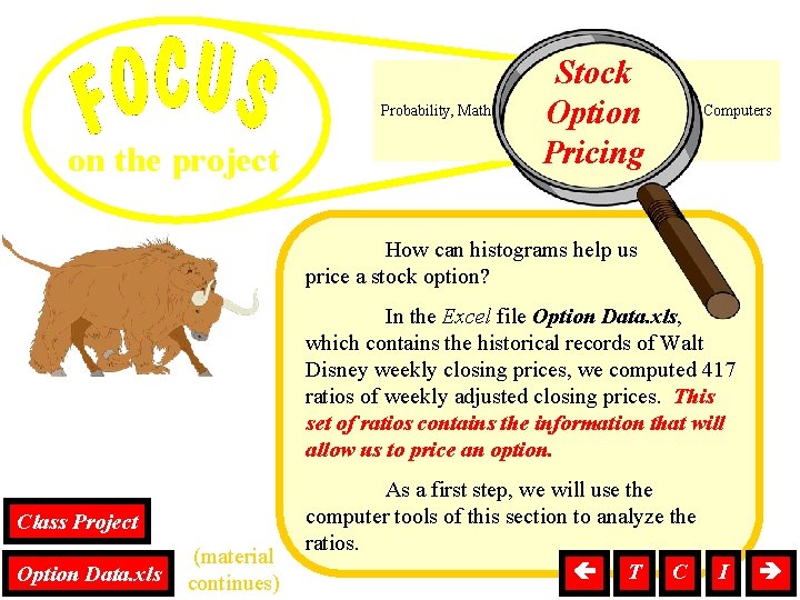 on the project Stock Probability, Mathematics, Option Tests, Homework, Computers Pricing How can histograms