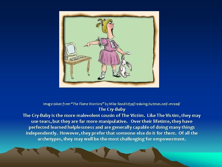 Image taken from “The Flame Warriors” by Mike Reed http: //redwing. hutman. net/~mreed/ The