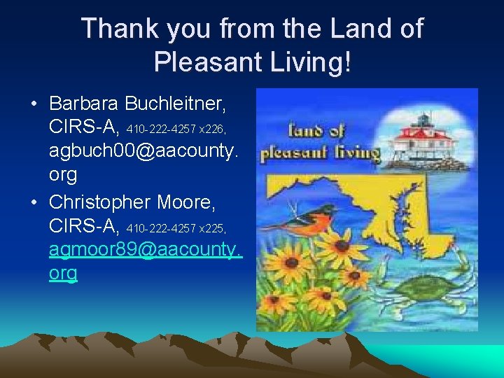 Thank you from the Land of Pleasant Living! • Barbara Buchleitner, CIRS-A, 410 -222