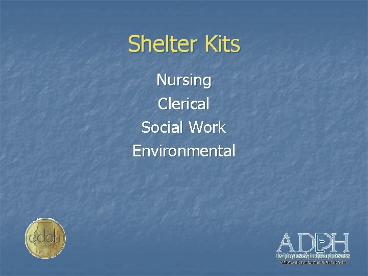Shelter Kits Nursing Clerical Social Work Environmental 