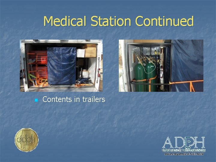 Medical Station Continued n Contents in trailers 