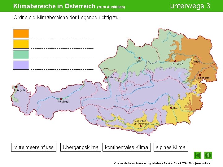 Klimabereiche in Österreich (zum Ausfüllen) unterwegs 3 Ordne die Klimabereiche der Legende richtig zu.