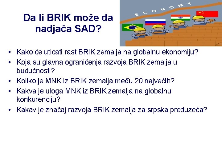 Da li BRIK može da nadjača SAD? • Kako će uticati rast BRIK zemalja