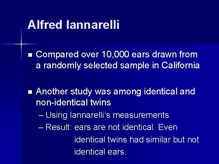 Alfred Iannarelli n Compared over 10, 000 ears drawn from a randomly selected sample