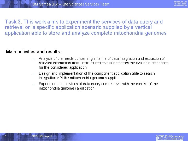 IBM Semea Sud – Life Sciences Services Team Task 3. This work aims to