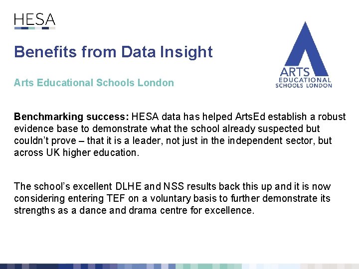 Benefits from Data Insight Arts Educational Schools London Benchmarking success: HESA data has helped