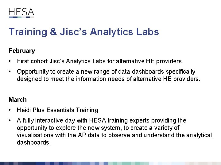 Training & Jisc’s Analytics Labs February • First cohort Jisc’s Analytics Labs for alternative
