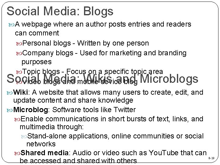 Social Media: Blogs A webpage where an author posts entries and readers can comment