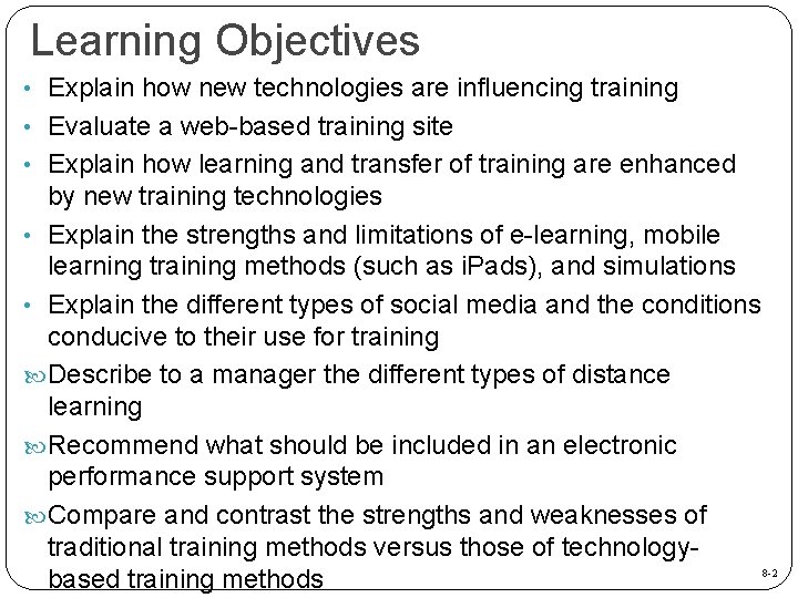Learning Objectives • Explain how new technologies are influencing training • Evaluate a web-based