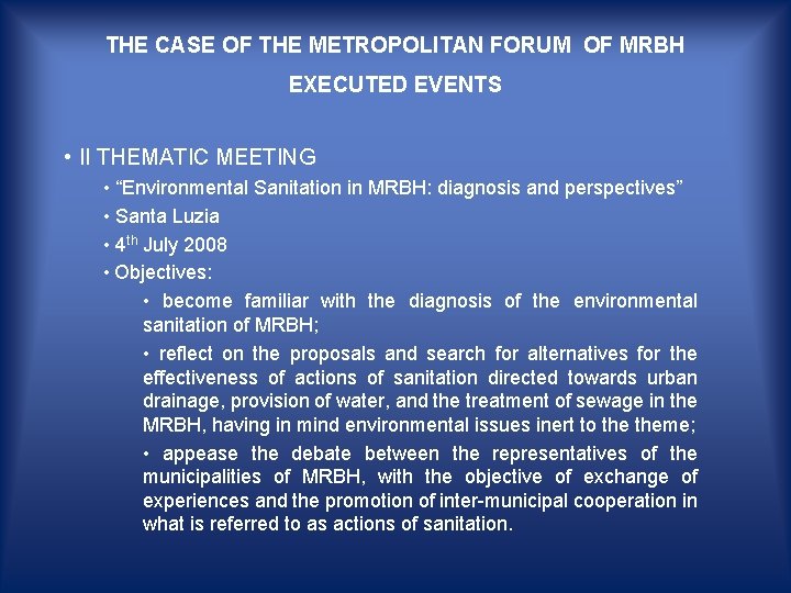 THE CASE OF THE METROPOLITAN FORUM OF MRBH EXECUTED EVENTS • II THEMATIC MEETING