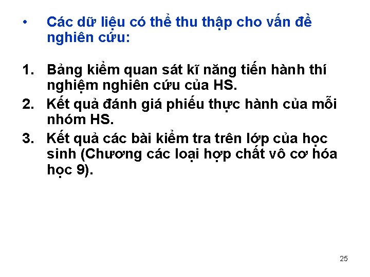  • Các dữ liệu có thể thu thập cho vấn đề nghiên cứu: