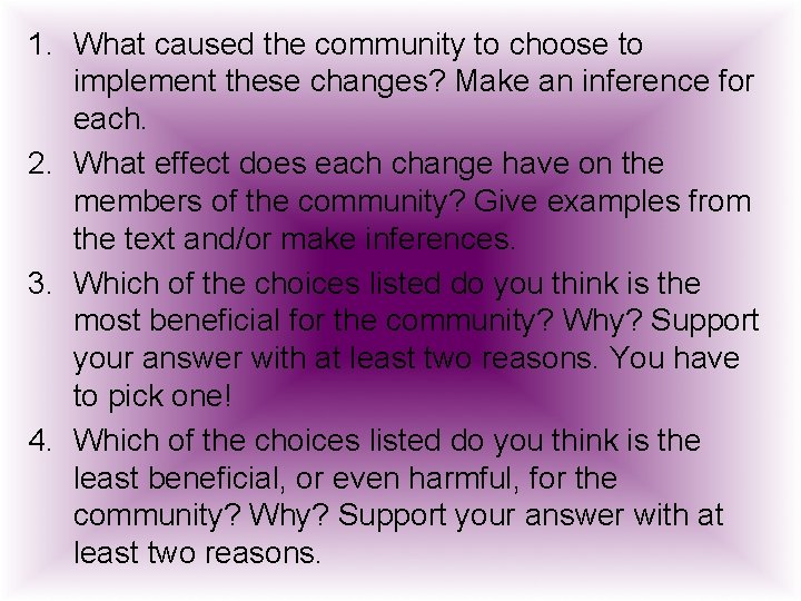 1. What caused the community to choose to implement these changes? Make an inference