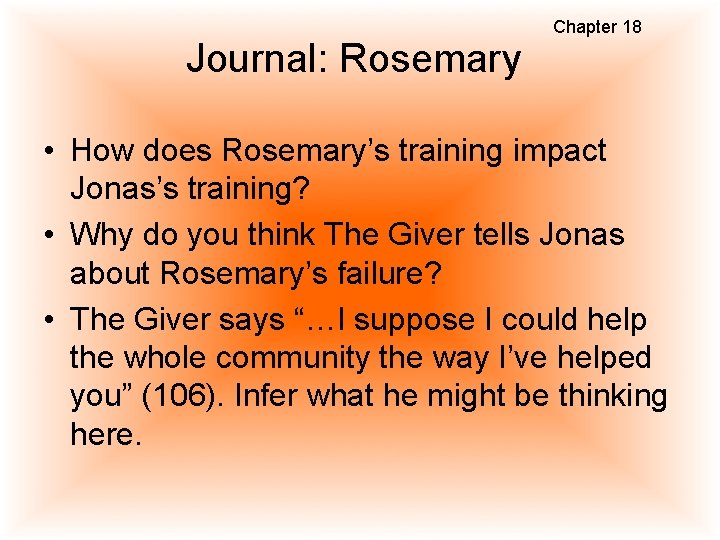 Journal: Rosemary Chapter 18 • How does Rosemary’s training impact Jonas’s training? • Why
