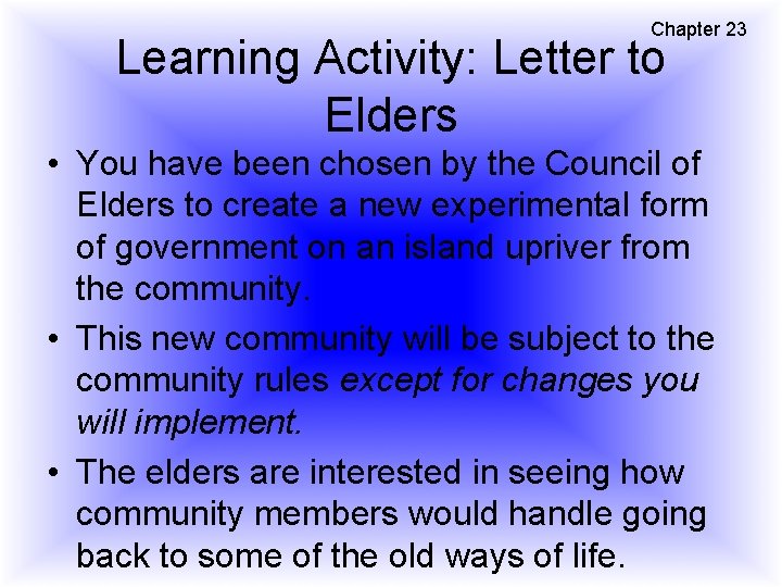 Chapter 23 Learning Activity: Letter to Elders • You have been chosen by the