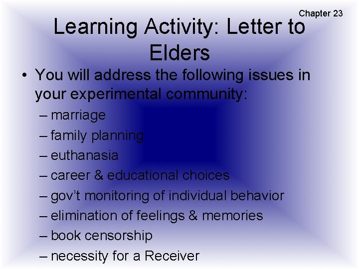 Chapter 23 Learning Activity: Letter to Elders • You will address the following issues