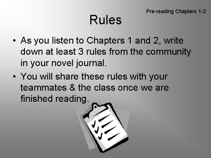 Rules Pre-reading Chapters 1 -2 • As you listen to Chapters 1 and 2,