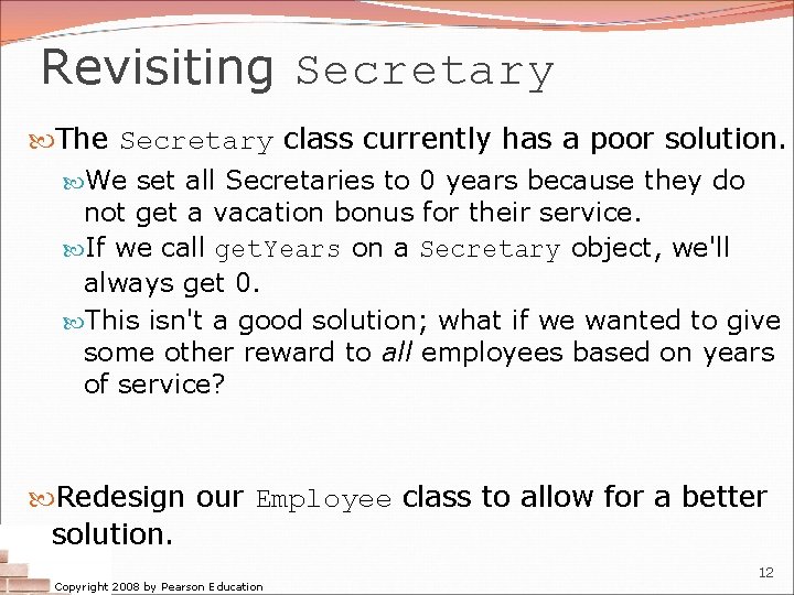 Revisiting Secretary The Secretary class currently has a poor solution. We set all Secretaries Revisiting Secretary The Secretary class currently has a poor solution. We set all Secretaries