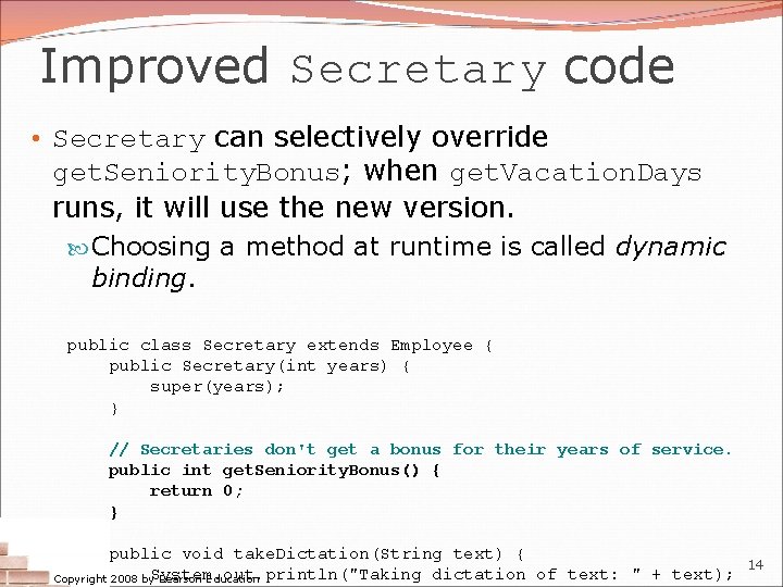 Improved Secretary code • Secretary can selectively override get. Seniority. Bonus; when get. Vacation. Improved Secretary code • Secretary can selectively override get. Seniority. Bonus; when get. Vacation.