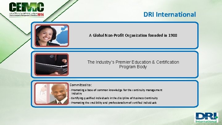 DRI International A Global Non-Profit Organization founded in 1988 The Industry’s Premier Education &