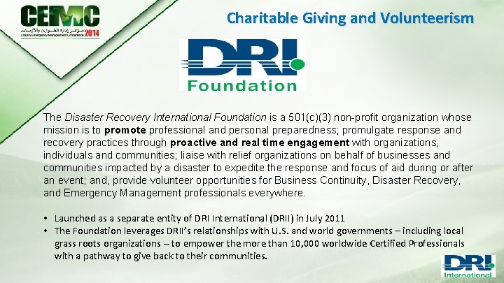 Charitable Giving and Volunteerism The Disaster Recovery International Foundation is a 501(c)(3) non-profit organization