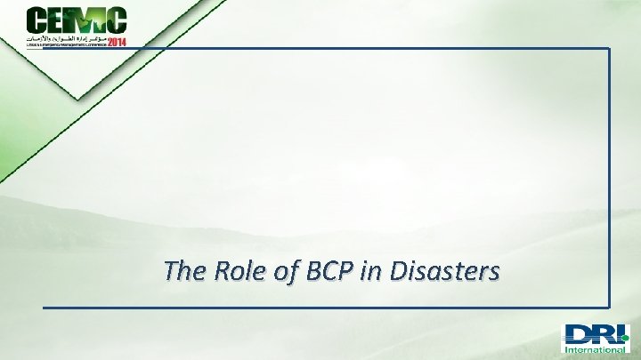 The Role of BCP in Disasters 