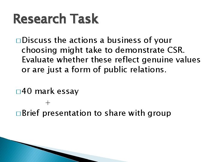 Research Task � Discuss the actions a business of your choosing might take to
