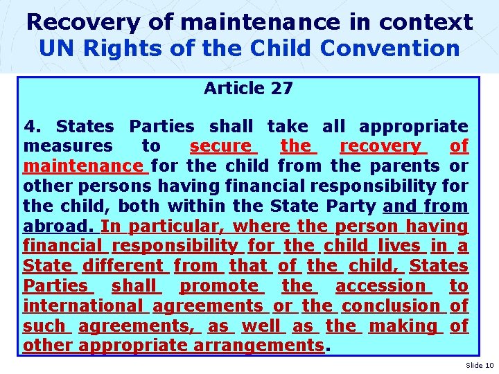 Recovery of maintenance in context UN Rights of the Child Convention Article 27 4.