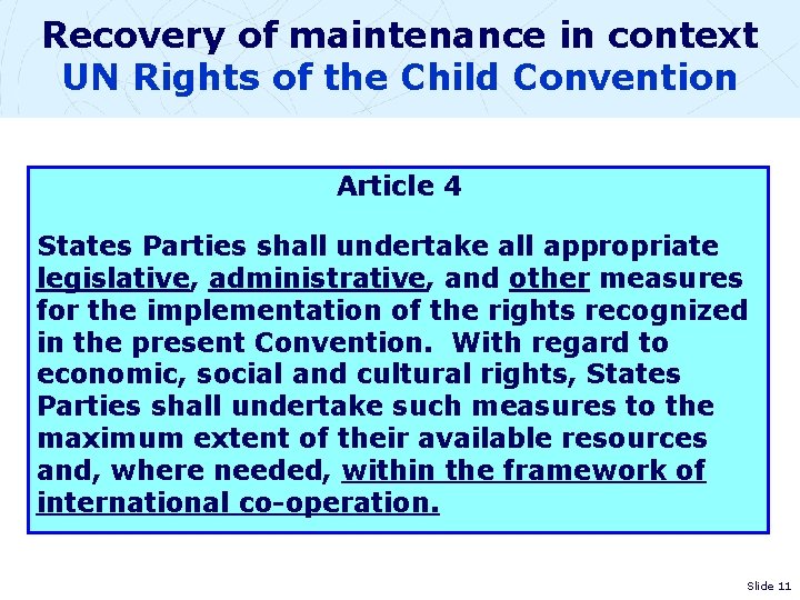 Recovery of maintenance in context UN Rights of the Child Convention Article 4 States
