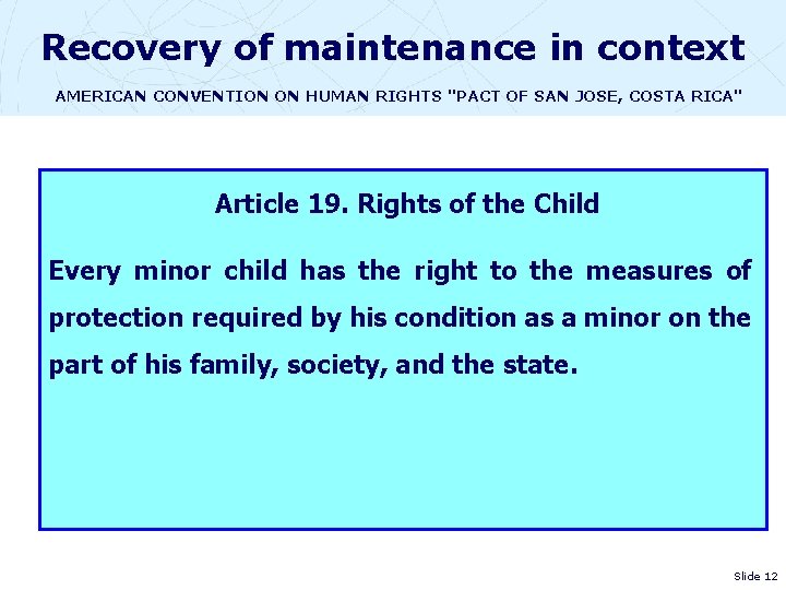 Recovery of maintenance in context AMERICAN CONVENTION ON HUMAN RIGHTS "PACT OF SAN JOSE,