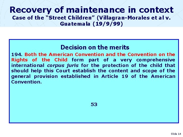 Recovery of maintenance in context Case of the “Street Children” (Villagran-Morales et al v.