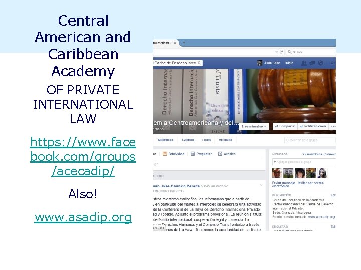 Central American and Caribbean Academy OF PRIVATE INTERNATIONAL LAW https: //www. face book. com/groups