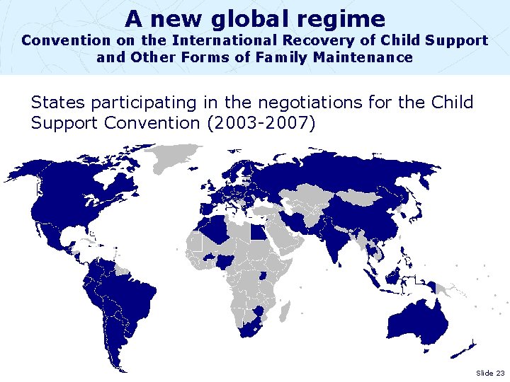A new global regime Convention on the International Recovery of Child Support and Other
