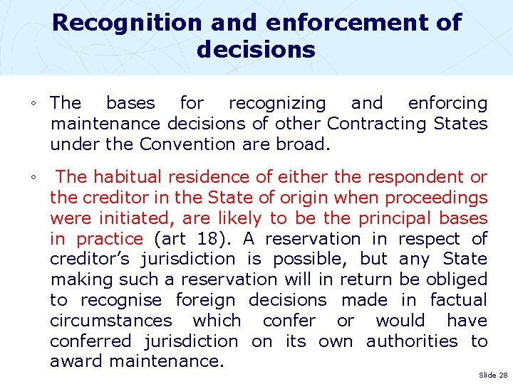 Recognition and enforcement of decisions ◦ The bases for recognizing and enforcing maintenance decisions