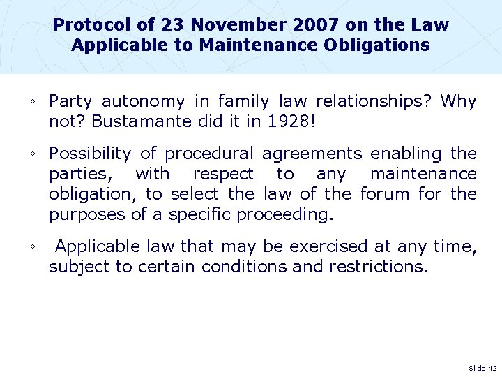Protocol of 23 November 2007 on the Law Applicable to Maintenance Obligations ◦ Party