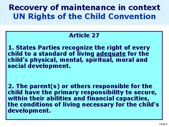 Recovery of maintenance in context UN Rights of the Child Convention Article 27 1.