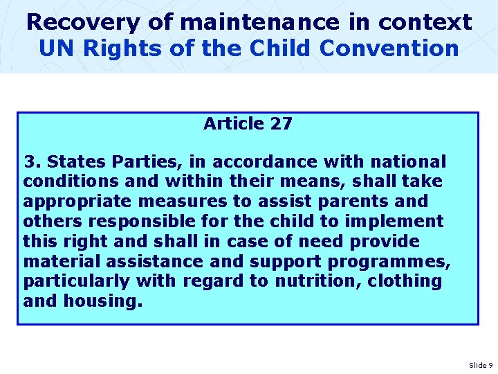 Recovery of maintenance in context UN Rights of the Child Convention Article 27 3.