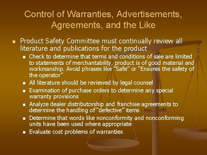 Control of Warranties, Advertisements, Agreements, and the Like n Product Safety Committee must continually