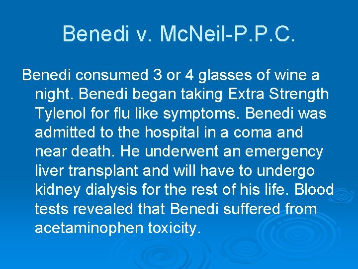 Benedi v. Mc. Neil-P. P. C. Benedi consumed 3 or 4 glasses of wine